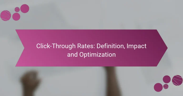 Click-Through Rates: Definition, Impact and Optimization