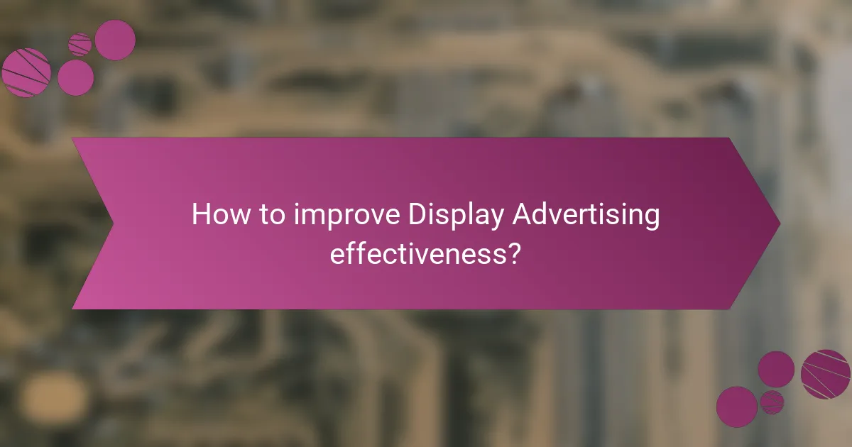How to improve Display Advertising effectiveness?
