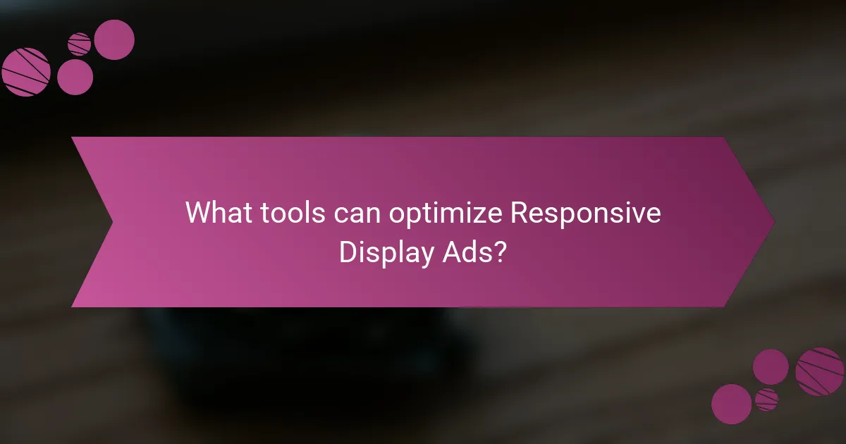 What tools can optimize Responsive Display Ads?